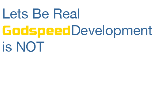 Godspeed Development is not